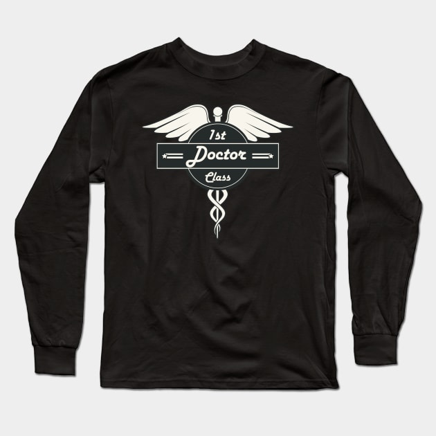 First Class Doctor! Retro Career Gift Long Sleeve T-Shirt by Just Kidding Co.